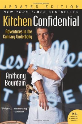  Kitchen Confidential: Ein wildes, kulinarisches Abenteuer mit einem Hauch von schwarzem Humor!