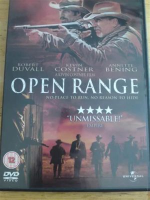 Open Range - Eine Ode an die Western-Romantik und die ungezähmte Natur!