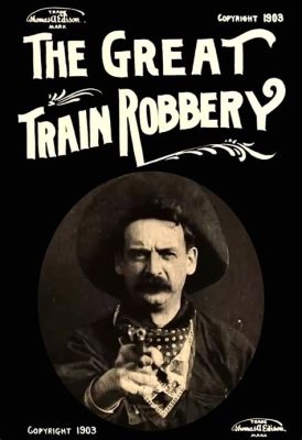 The Great Train Robbery – Eine rasante Western-Actionreise mit ikonischen Banditengestalten!